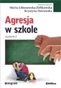 Agresja w szkole - Krystyna Ostrowska, Maria Libiszowska-Żółtkowska