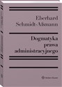 Dogmatyka prawa administracyjnego. Bilans rozwoju, reformy i przyszłych zadań