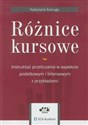 Różnice kursowe Instruktaż przeliczania w aspekcie podatkowym i bilansowym z przykładami - Katarzyna Szaruga