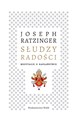 Słudzy radości Medytacje o kapłaństwie - Joseph Ratzinger