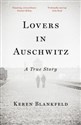 Lovers in Auschwitz A True Story