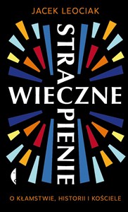 Wieczne strapienie O kłamstwie, historii i Kościele - Księgarnia Niemcy (DE)