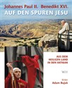 Johannes Paul II Benedikt XVI Auf den Spuren Jesu Aus dem Heiligen Land in den Vatikan - Adam Bujak