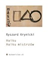 Haiku Haiku mistrzów - Ryszard Krynicki