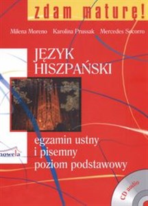 Zdam maturę język hiszpański egzamin ustny i pisemny poziom podstawowy + CD