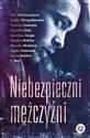 Niebezpieczni mężczyźni - Karina Hiddenstorm, Paulina Zalecka, Camille Gale, E. Raj, Karolina Jurga, Ludka Skrzydlewska, Robin