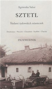 Sztetl. Śladami żydowskich miasteczek