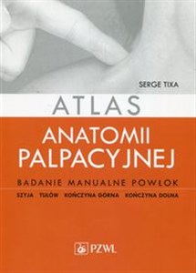 Atlas anatomii palpacyjnej Badanie manualne powłok - Księgarnia Niemcy (DE)