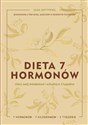 Dieta 7 hormonów Ulecz swój metabolizm i schudnij w 3 tygodnie