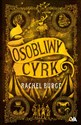 Osobliwy cyrk - Rachel Burge