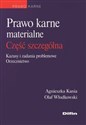 Prawo karne materialne część szczególna Kazusy i zadania problemowe, orzecznictwo - Agnieszka Kania, Olaf Włodkowski