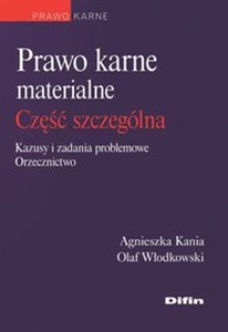 Prawo karne materialne część szczególna Kazusy i zadania problemowe, orzecznictwo