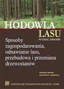 Hodowla lasu Tom 1 Sposoby zagospodarowania, odnawianie lasu, przebudowa i przemiana drzewostanów - Księgarnia Niemcy (DE)