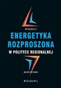 Energetyka rozproszona w polityce regionalnej 