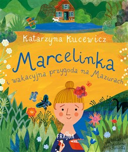 Marcelinka i wakacyjna przygoda na Mazurach 