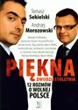 Piękna dwudziestoletnia 12 rozmów o wolnej Polsce - Tomasz Sekielski, Andrzej Morozowski