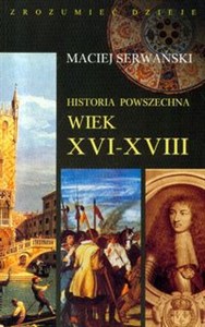 Historia powszechna wiek XVI-XVIII - Księgarnia UK