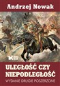 Uległość czy niepodległość