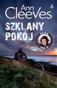 Szklany pokój - Ann Cleeves