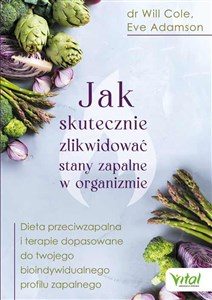 Jak skutecznie zlikwidować stany zapalne w organizmie - Księgarnia UK