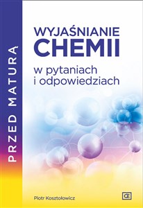 Przed maturą Wyjaśnianie chemii w pytaniach i odpowiedziach - Księgarnia Niemcy (DE)