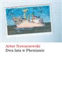 Dwa lata w Phenianie - Artur Nowaczewski