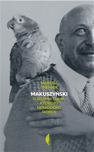 Makuszyński O jednym takim, któremu ukradziono słońce - Księgarnia UK