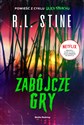 Ulica Strachu Zabójcze gry - R.L. Stine