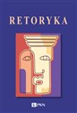 Retoryka - Agnieszka Budzyńska-Daca, Marta Bartowska, Piotr Wilczek