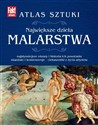 Atlas sztuki. Największe dzieła malarstwa 