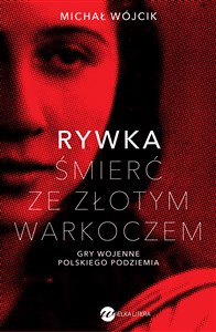 Rywka Śmierć ze złotym warkoczem Gry wojenne polskiego podziemia - Księgarnia Niemcy (DE)