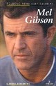 Mel Gibson A short biography