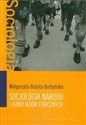 Socjologia narodu i konfliktów etnicznych - Małgorzata Budyta-Budzyńska