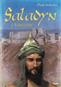 Saladyn i krucjaty - Piotr Solecki