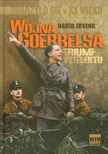 Wojna Goebbelsa Triumf intelektu