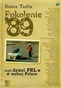 Pokolenie ’89 czyli dzieci PRL-u w wolnej Polsce