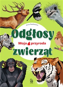 Moja przyroda. Odgłosy zwierząt - Księgarnia UK