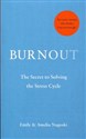 Burnout zthe Secret to Solving the Stress Cycle - Emily Nagoski, Amelia Nagoski