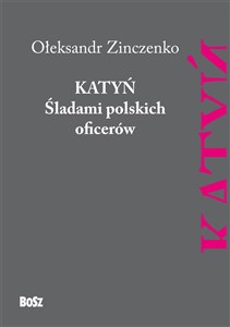 Katyń Śladami polskich oficerów