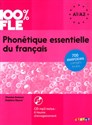 100% FLE Phonétique essentielle du français niv. A1/A2 - Livre + CD