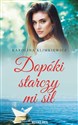 Dopóki starczy mi sił - Karolina Klimkiewicz