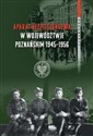 Aparat bezpieczeństwa w województwie poznańskim (1945-1956) Wybrane kierunki i metody (dokumenty)