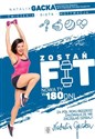 Zostań FIT Nowa Ty w 180 dni - Natalia Gacka