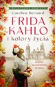 Frida Kahlo i kolory życia