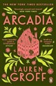 Arcadia  - Lauren Groff