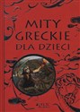 Mity greckie dla dzieci - Opracowanie Zbiorowe