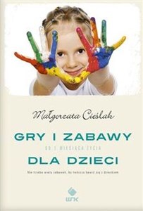 Gry i zabawy dla dzieci od 1 miesiąca życia