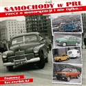 Samochody w PRL rzecz o motoryzacji i nie tylko... - Tomasz Szczerbicki