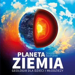 Planeta Ziemia Geologia dla dzieci i młodzieży