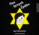 [Audiobook] Noc żywych Żydów - Igor Ostachowicz